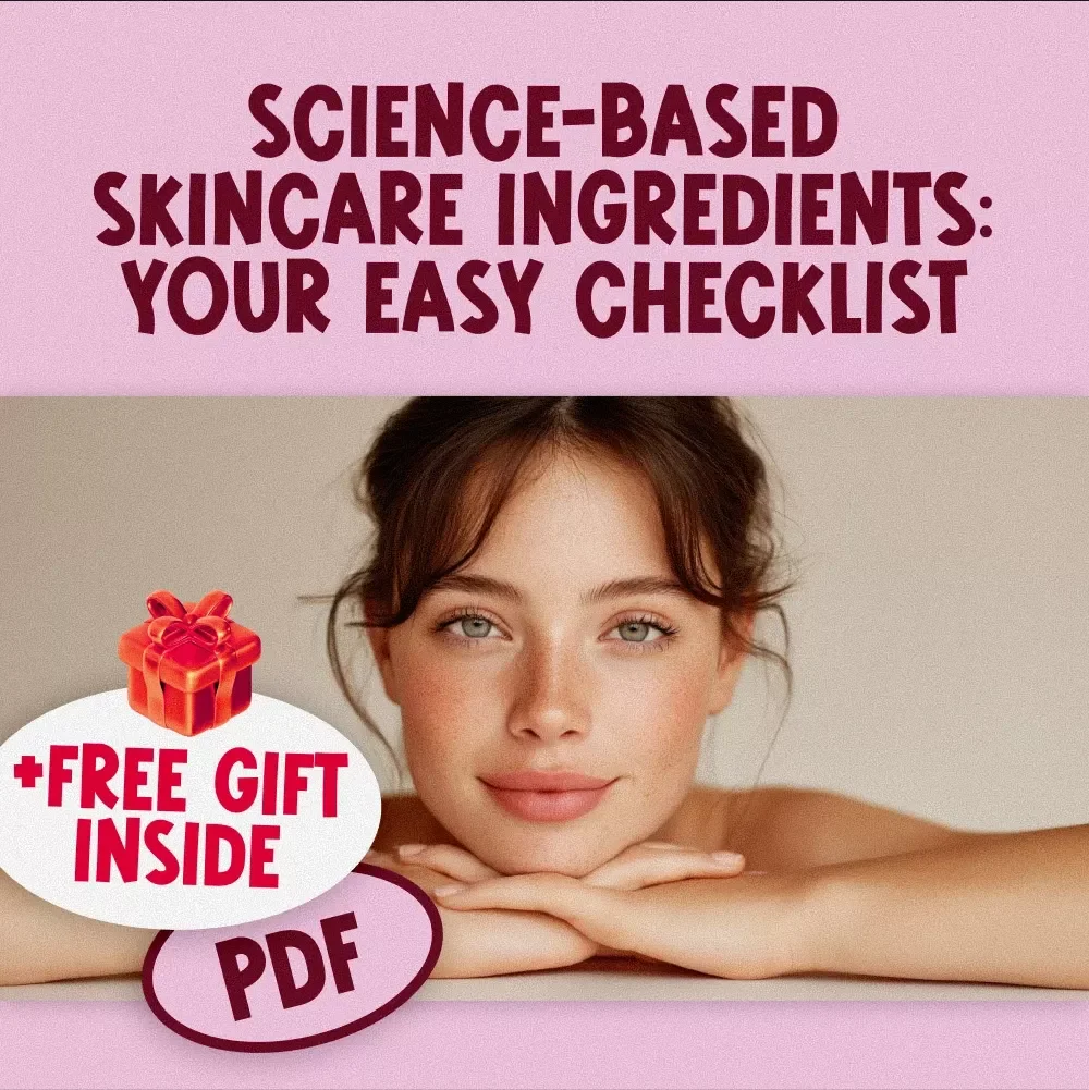 Science-Based Skincare Ingredients: Your Easy Checklist | Printable Guide to Effective Skin Care Ingredients
