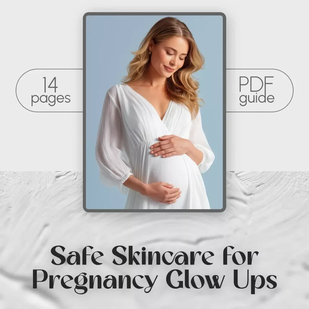 Safe Skincare for Pregnancy Glow Ups – Digital Guide to Skincare Ingredients to Avoid While Pregnant + Safe Routine Tips