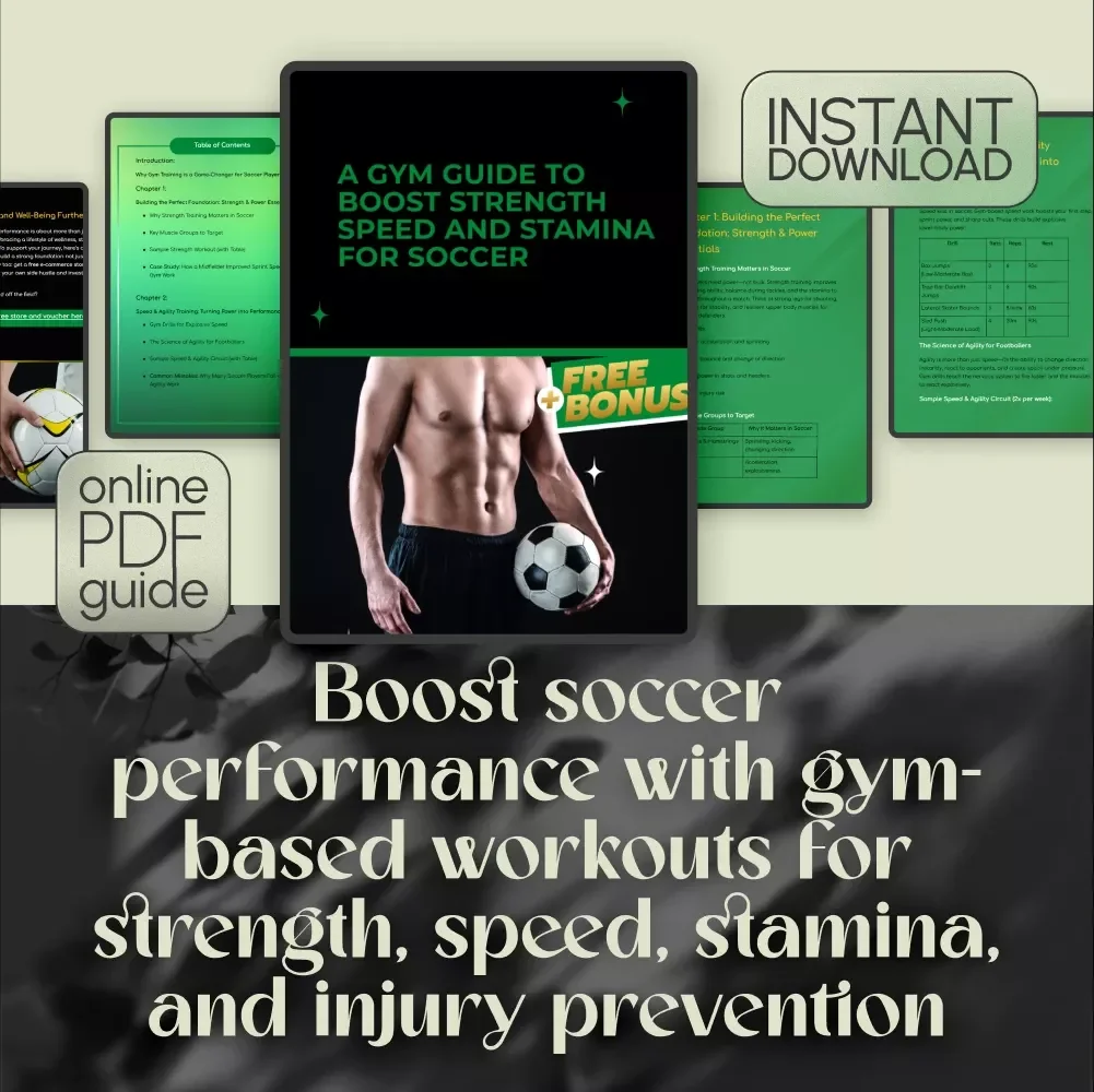 A Gym Guide To Boost Strength Speed And Stamina For Soccer – Soccer Gym Workout Training Plan, Digital Download eBook