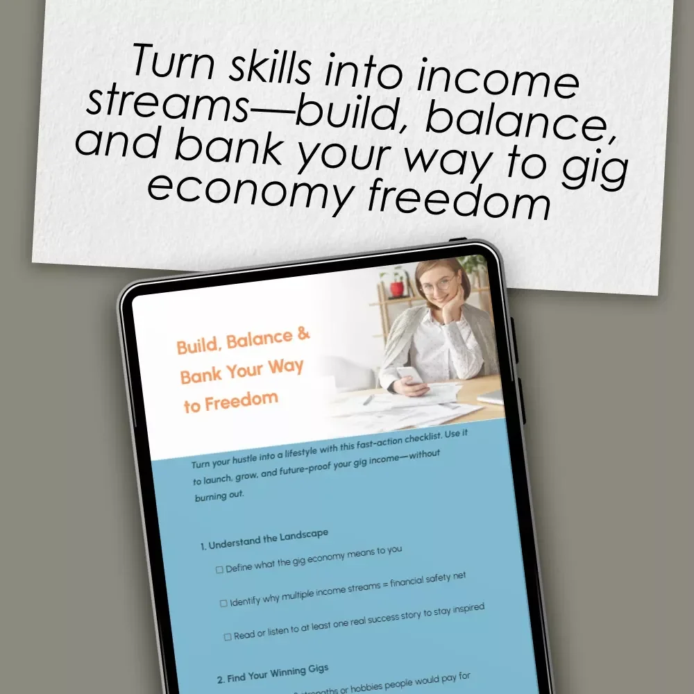 Build, Balance & Bank Your Way to Freedom – Gig Economy Checklist for Multiple Income Streams