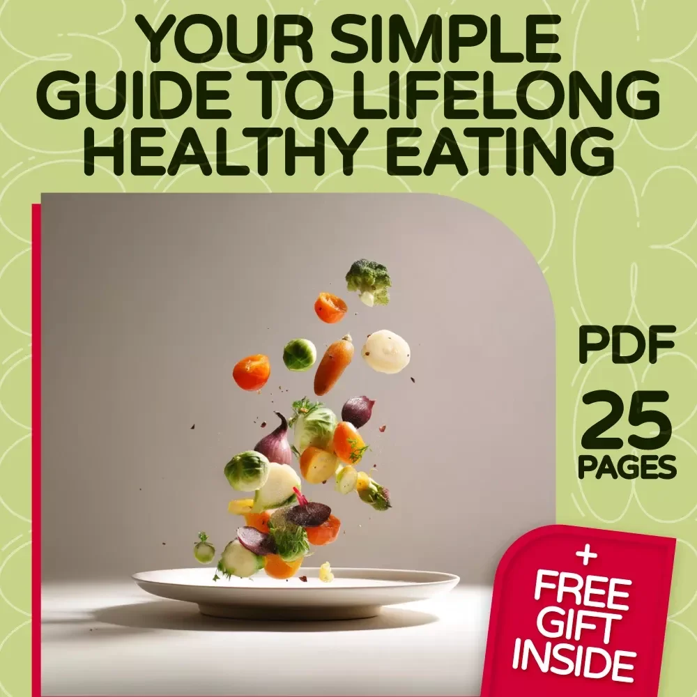 Your Simple Guide to Lifelong Healthy Eating – How to Eat to Stay Healthy – Digital eBook Download