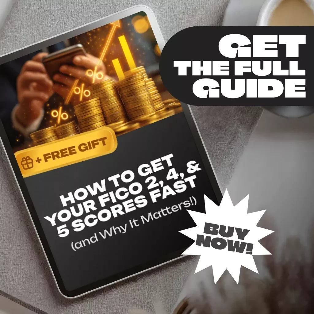 How to Get Your FICO 2, 4, & 5 Scores Fast (and Why It Matters!) | Mortgage Credit Score Guide | How to Get FICO Score 2 4 5 Explained