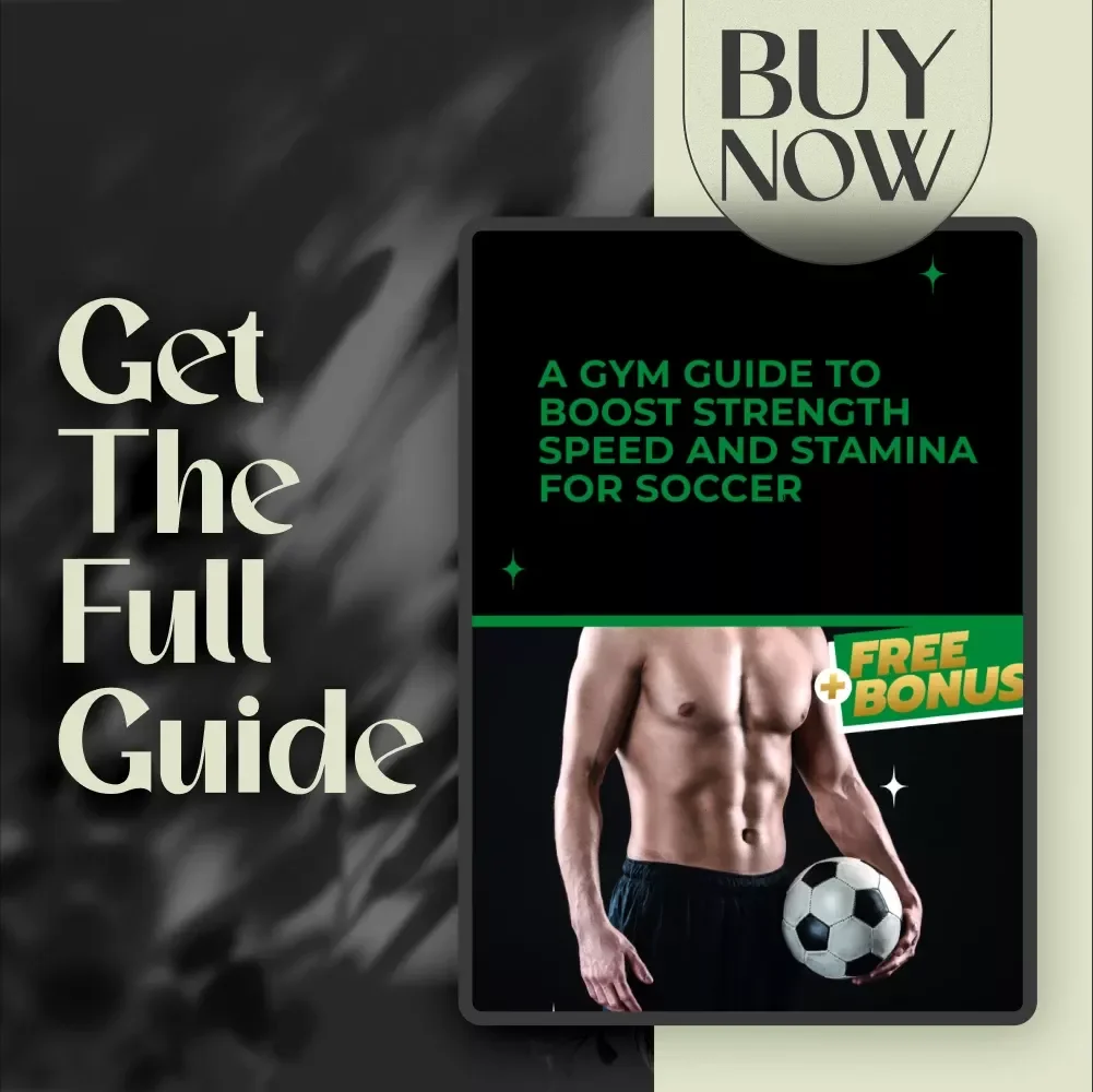 A Gym Guide To Boost Strength Speed And Stamina For Soccer – Soccer Gym Workout Training Plan, Digital Download eBook