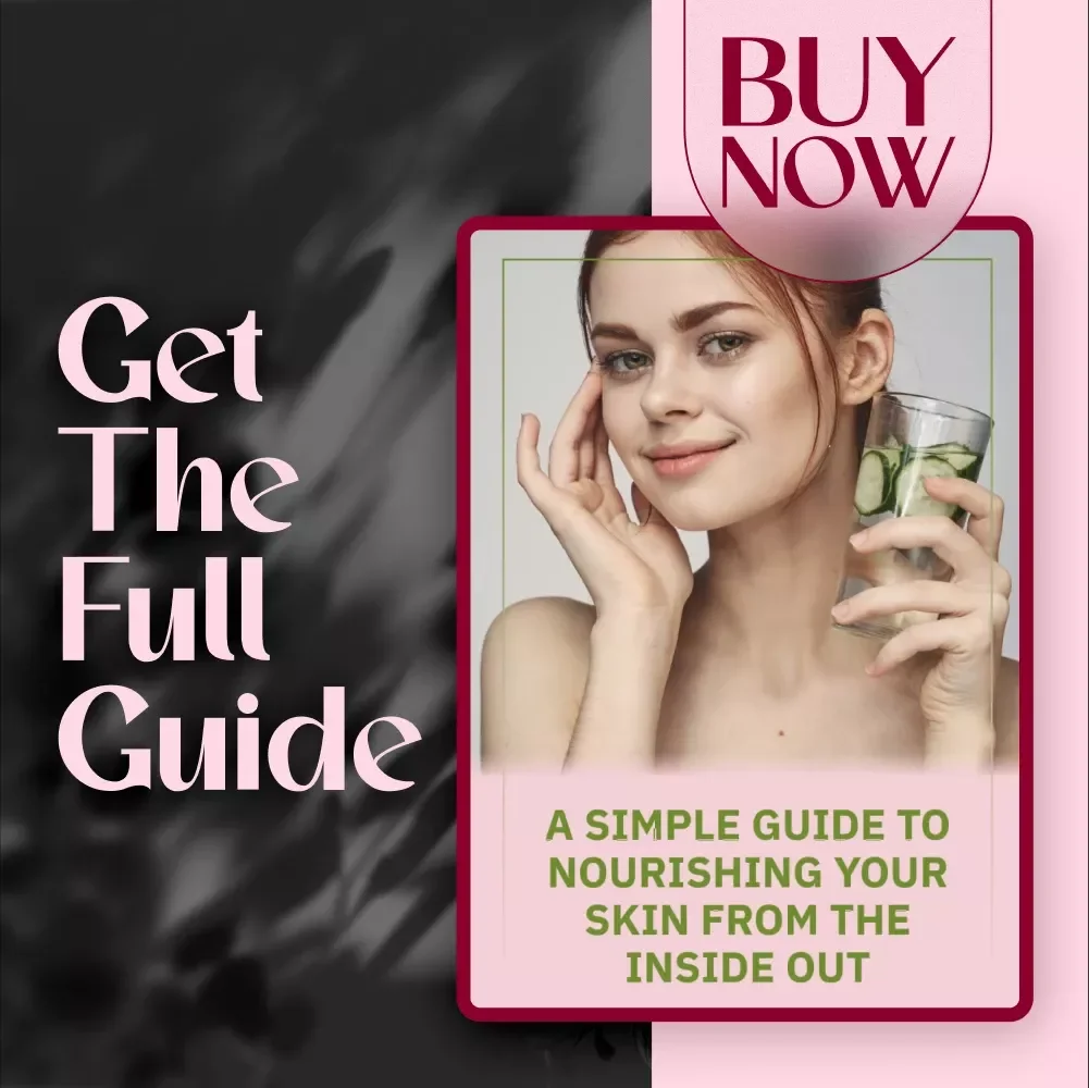 A Simple Guide to Nourishing Your Skin From The Inside Out – Digital Download for Glowing Skin Food, Radiant Skin Guide, Skin Health Nutrition eBook