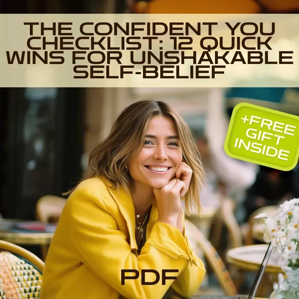 The Confident You Checklist: 12 Quick Wins for Unshakable Self-Belief | How to Help Build Confidence | Instant Digital Download