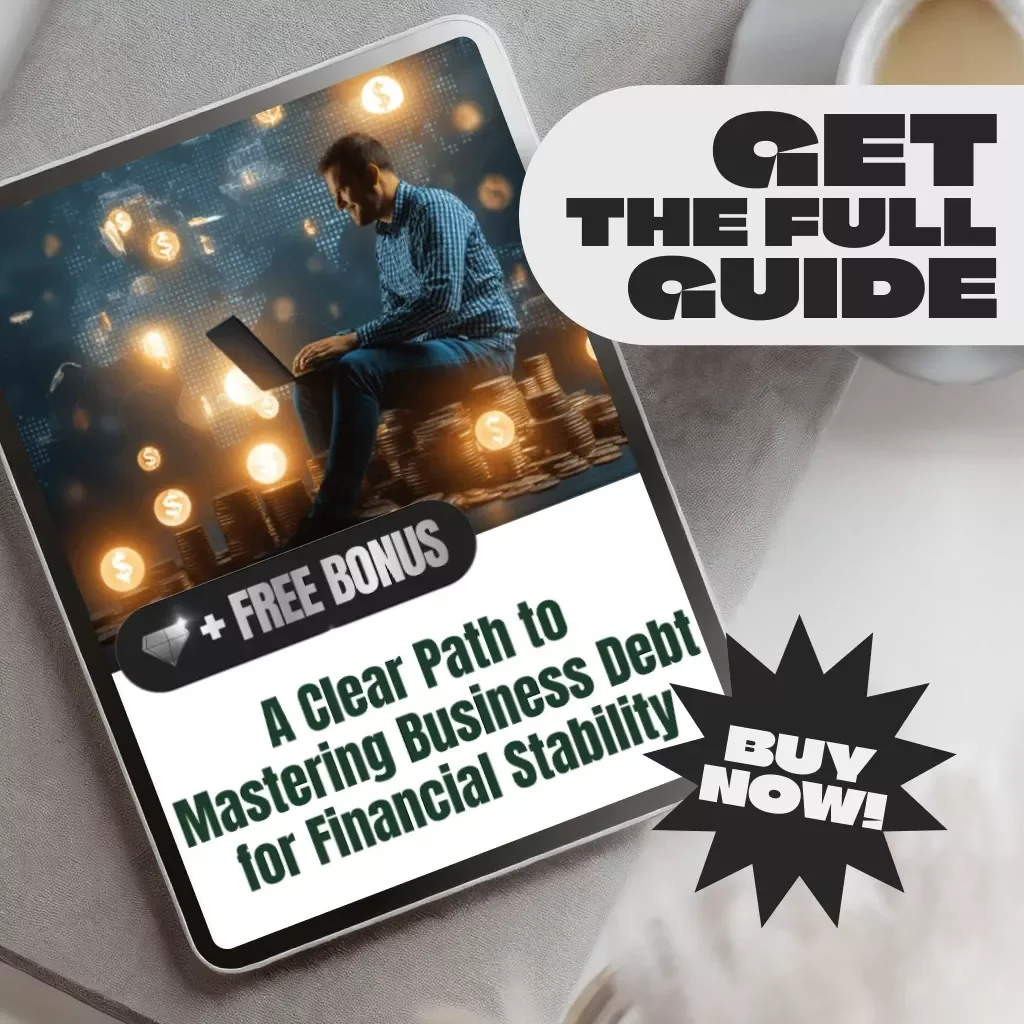 A Clear Path to Mastering Business Debt for Financial Stability – How to Manage Business Debt Guide | Small Business Finance eBook | Instant Digital Download