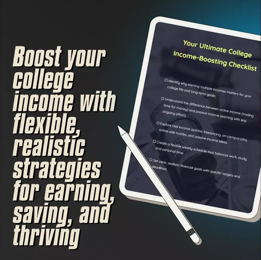 Your Ultimate College Income-Boosting Checklist | Passive & Active Income Ideas for College Students | Budget, Freelance & Side Hustle Tracker