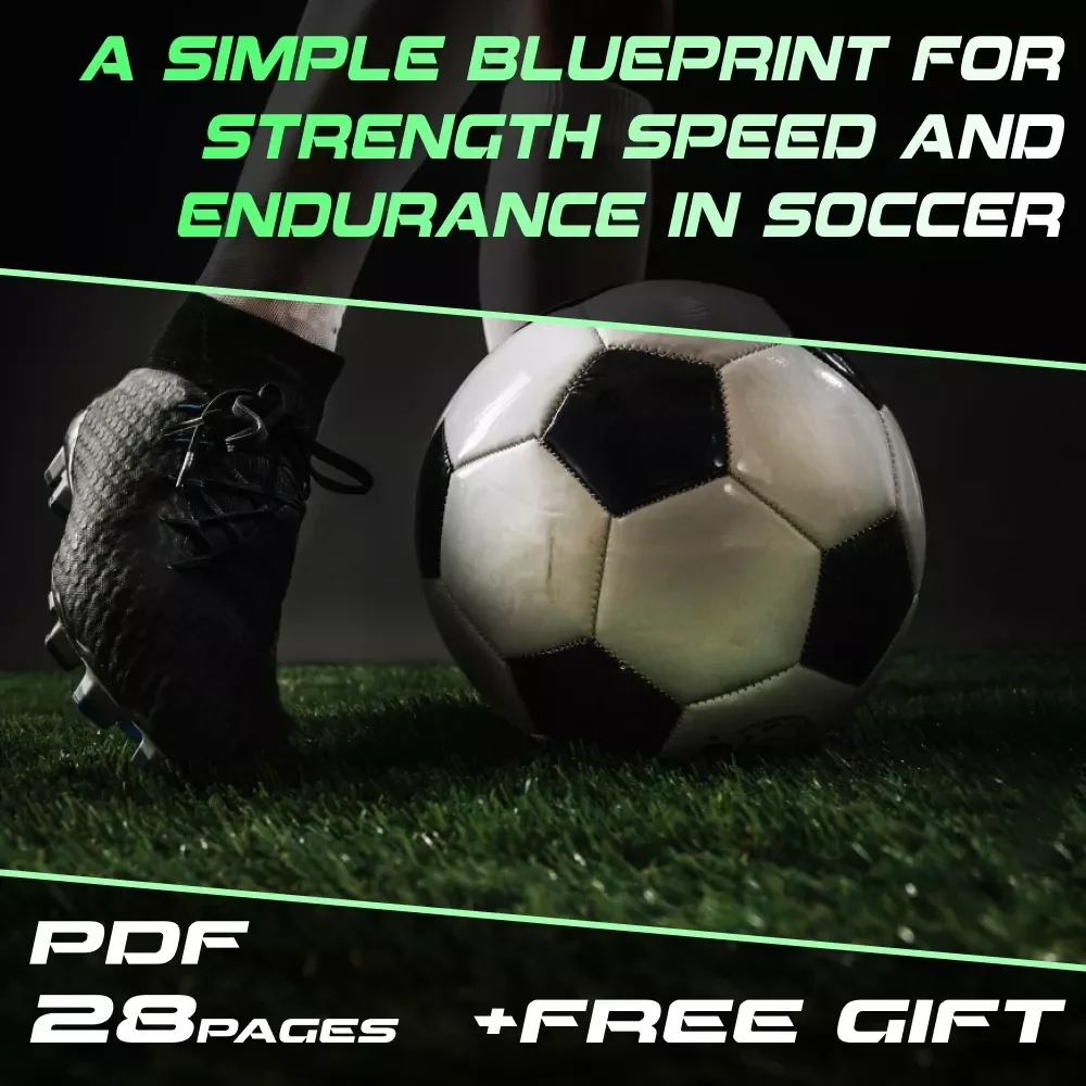 A Simple Blueprint For Strength Speed And Endurance In Soccer - Soccer Gym Workout Guide - Digital eBook Download for Players & Coaches