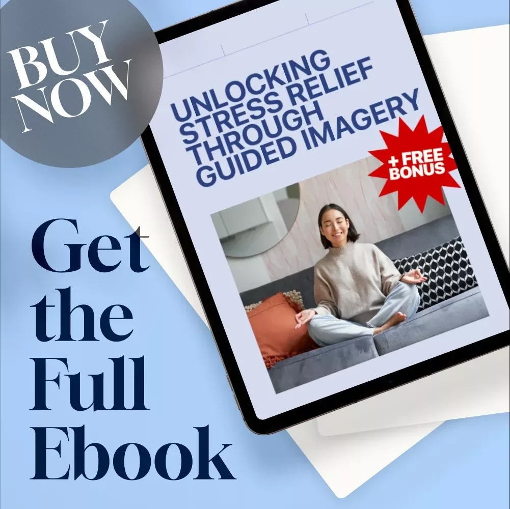 Unlocking Stress Relief Through Guided Imagery | Guided Imagery for Stress Reduction eBook | Digital Download