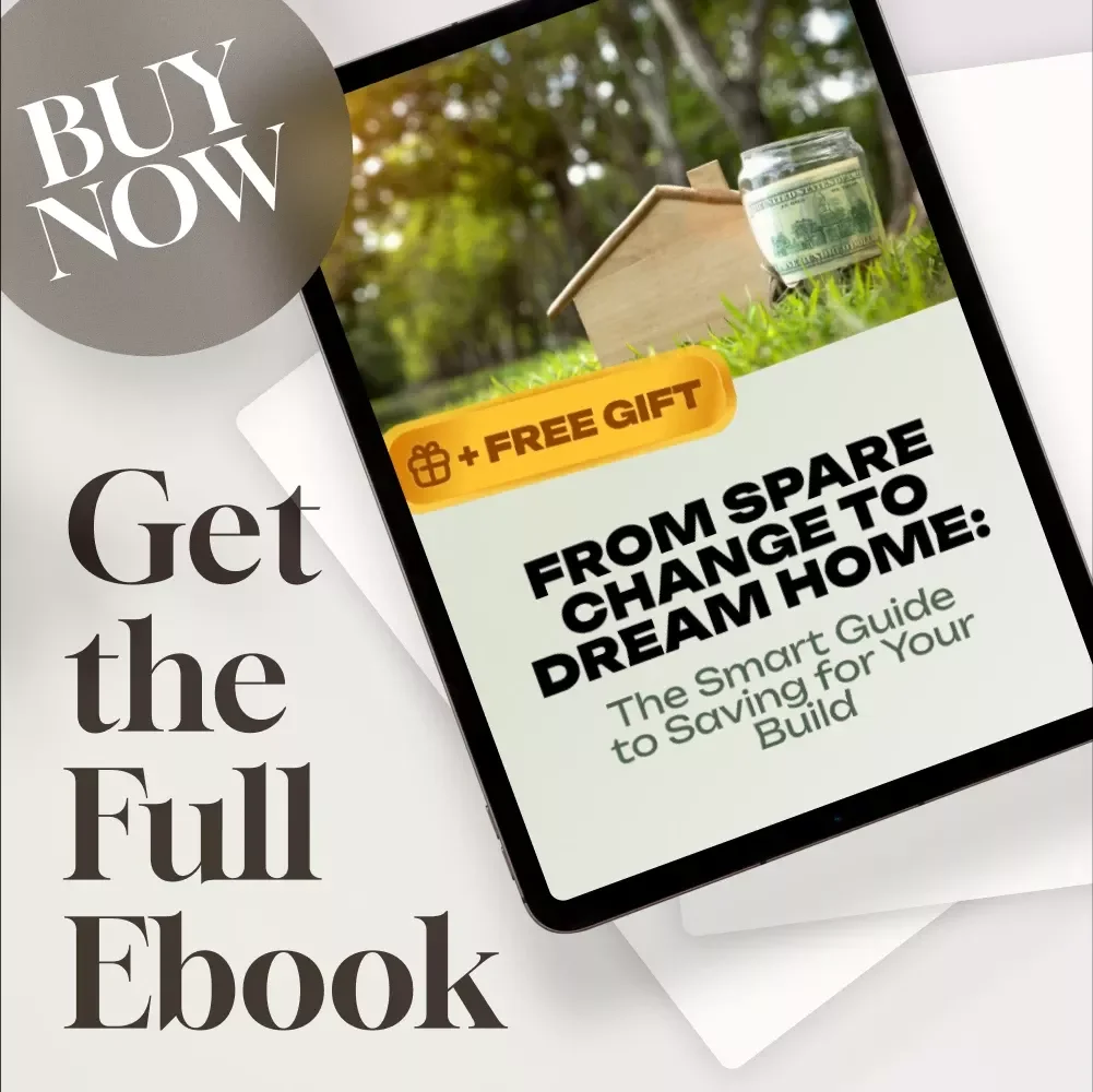 From Spare Change to Dream Home: The Smart Guide to Saving for Your Build | How to Save Money to Build a House eBook, Budget Planning Guide, Home Savings Checklist