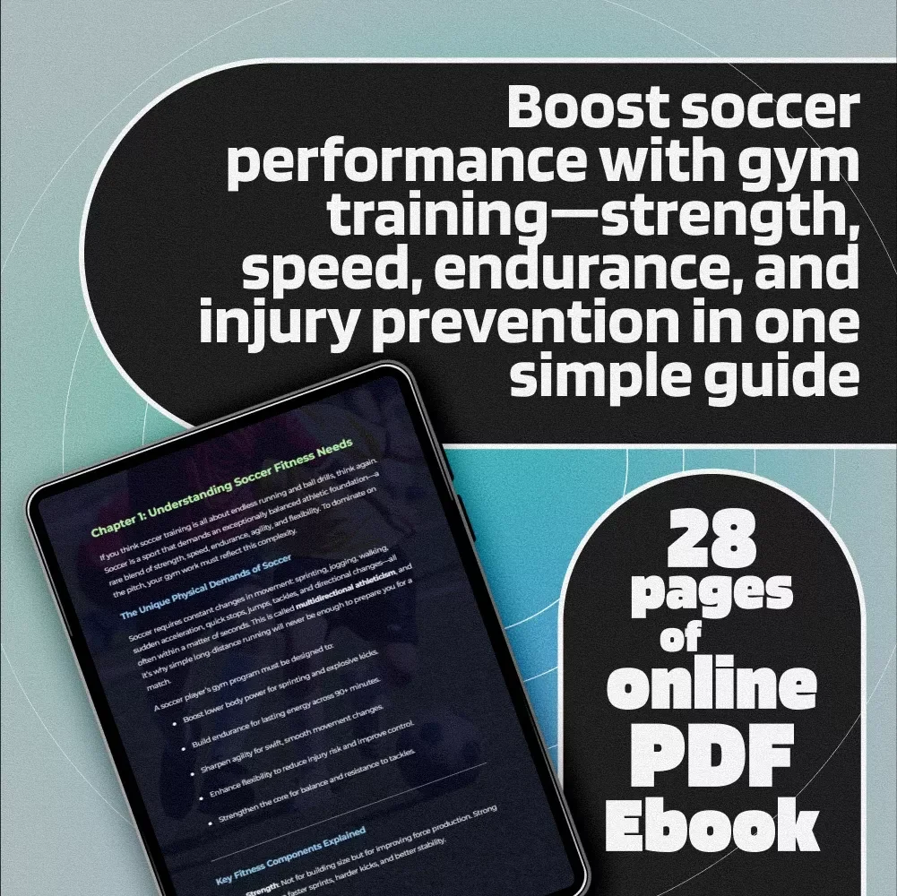 A Simple Blueprint For Strength Speed And Endurance In Soccer - Soccer Gym Workout Guide - Digital eBook Download for Players & Coaches