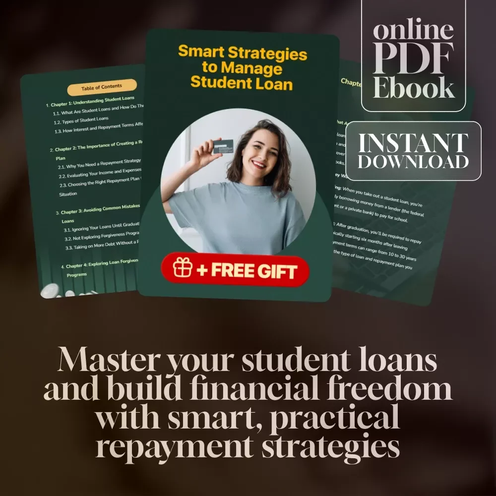 Smart Strategies to Manage Student Loan | eBook on How to Manage Your Student Loans | Digital Download Guide for Debt Repayment, Forgiveness & Financial Freedom