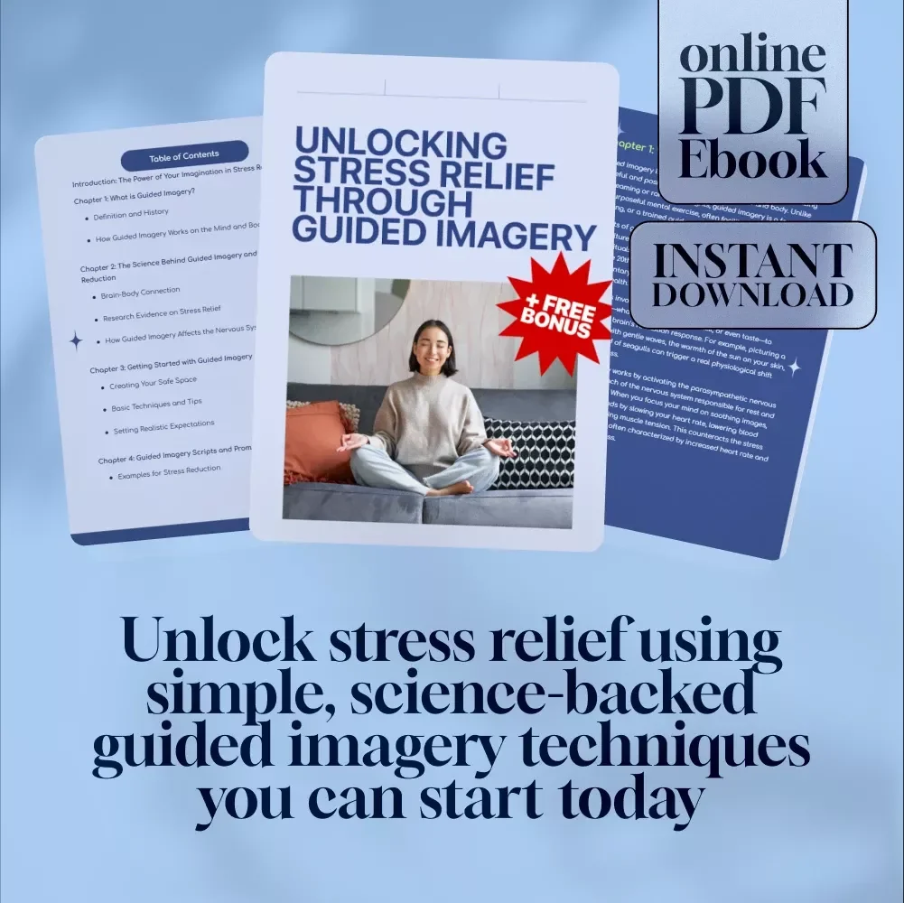Unlocking Stress Relief Through Guided Imagery | Guided Imagery for Stress Reduction eBook | Digital Download