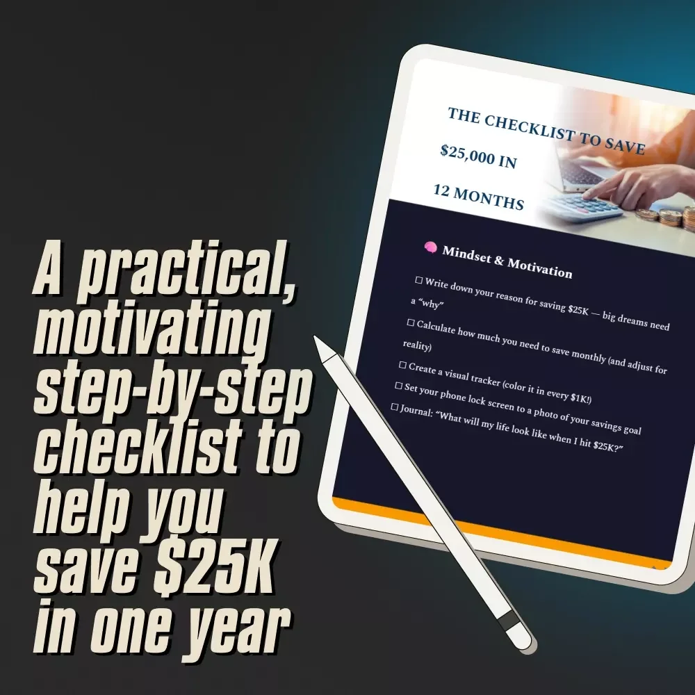 The Checklist to Save $25,000 in 12 Months | How to Save $25000 in a Year | Digital Download Checklist PDF