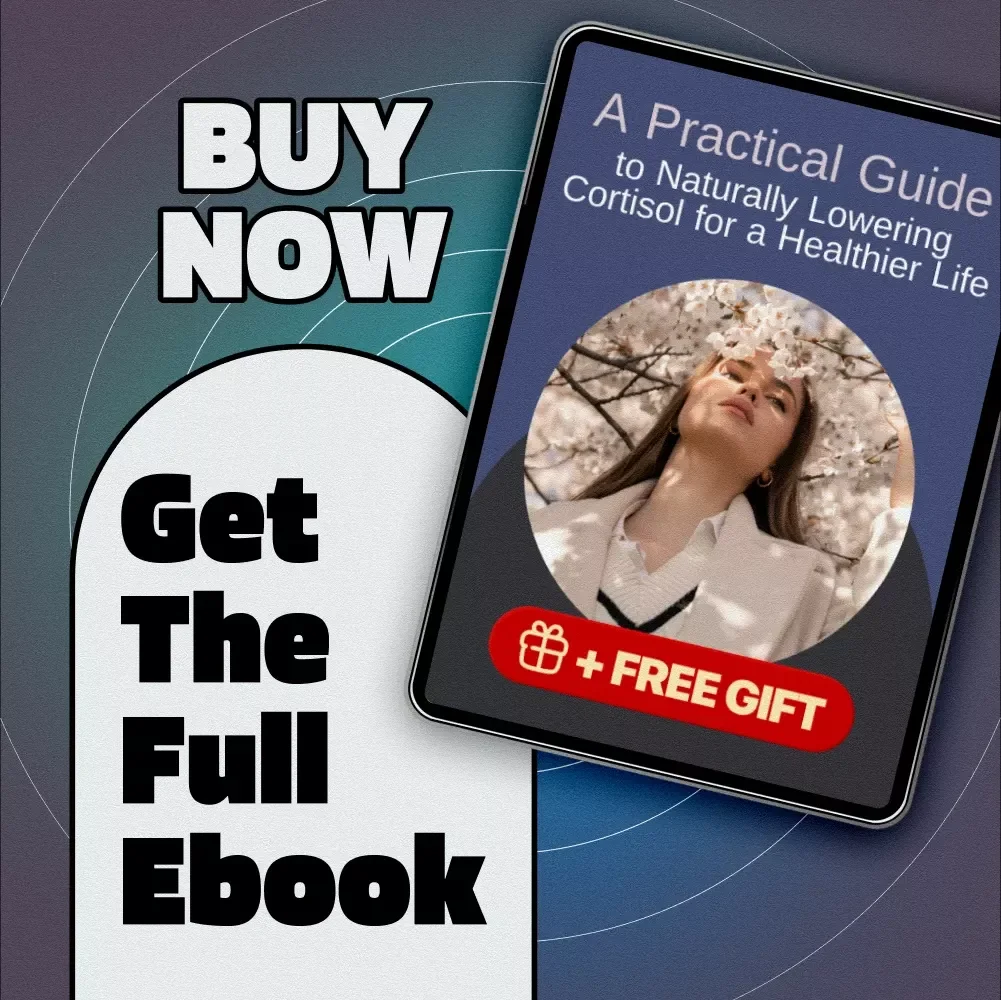 A Practical Guide to Naturally Lowering Cortisol for a Healthier Life – Digital eBook Download for Stress Reduction & Cortisol Balance