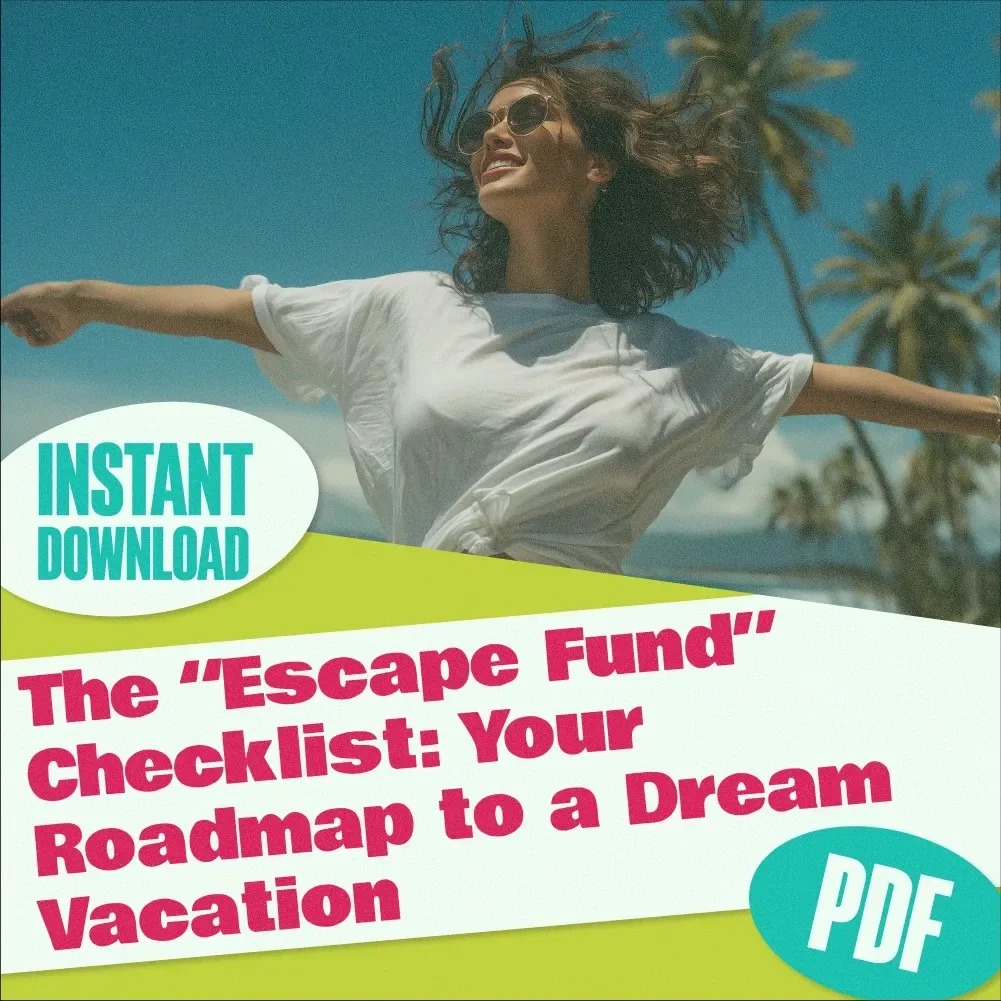 The “Escape Fund” Checklist: Your Roadmap to a Dream Vacation | Vacation Savings Plan | Printable Saving for Vacation Checklist | Budget & Trip Planning Guide