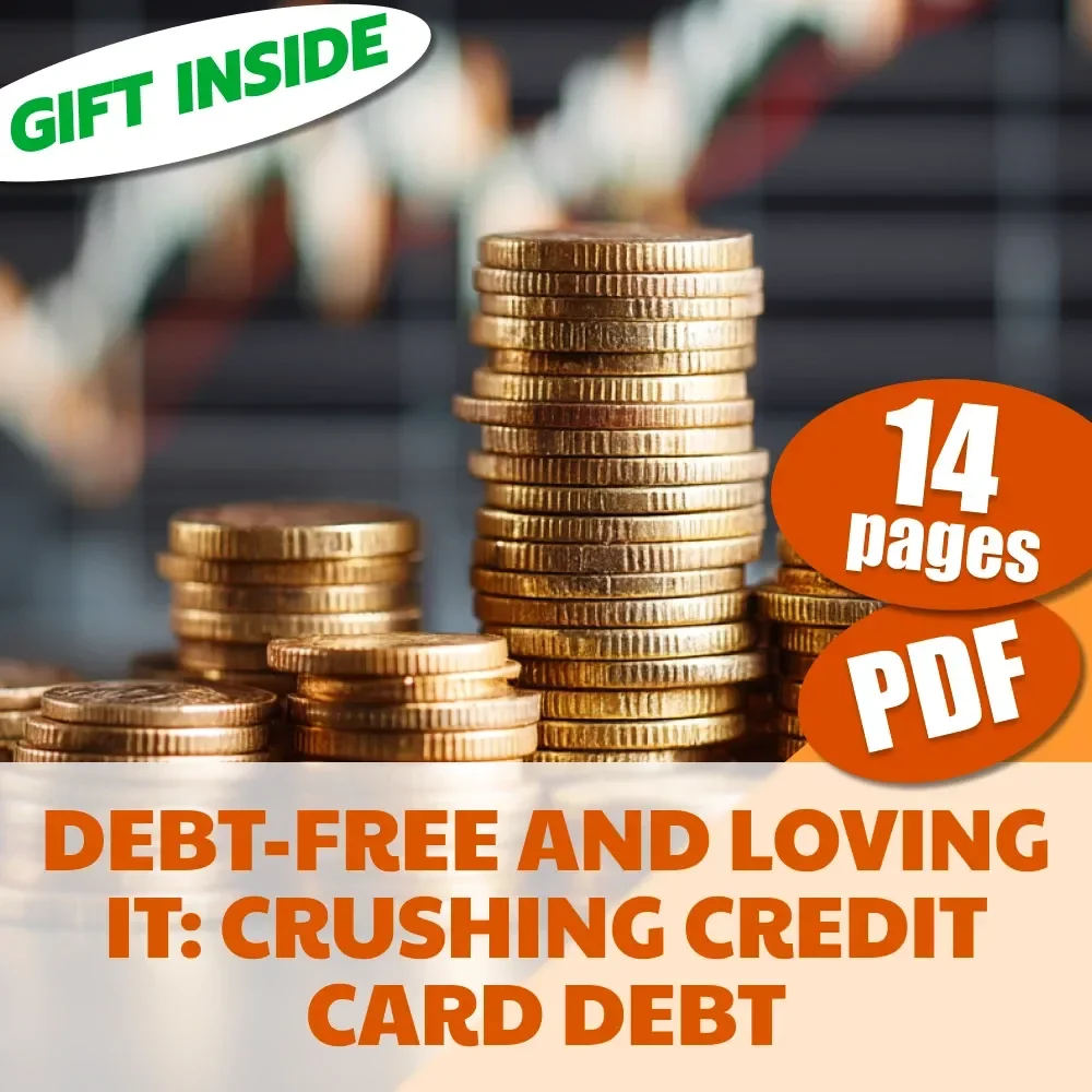 Debt-Free and Loving It: Crushing Credit Card Debt eBook | How Do You Get Out of Credit Card Debt Guide