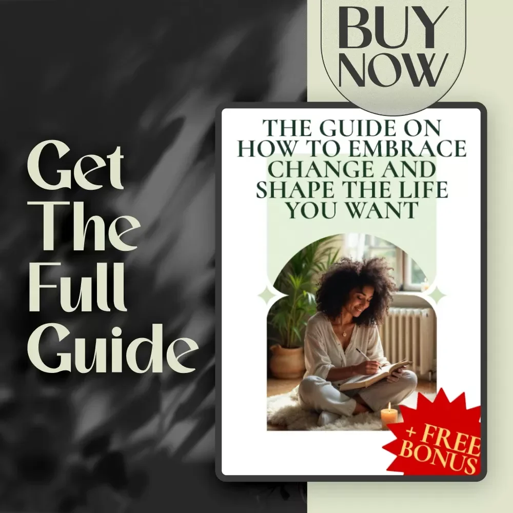 The Guide on How to Embrace Change and Shape the Life You Want – Digital Download to Relax, Meet Your Future & Take Inspired Action