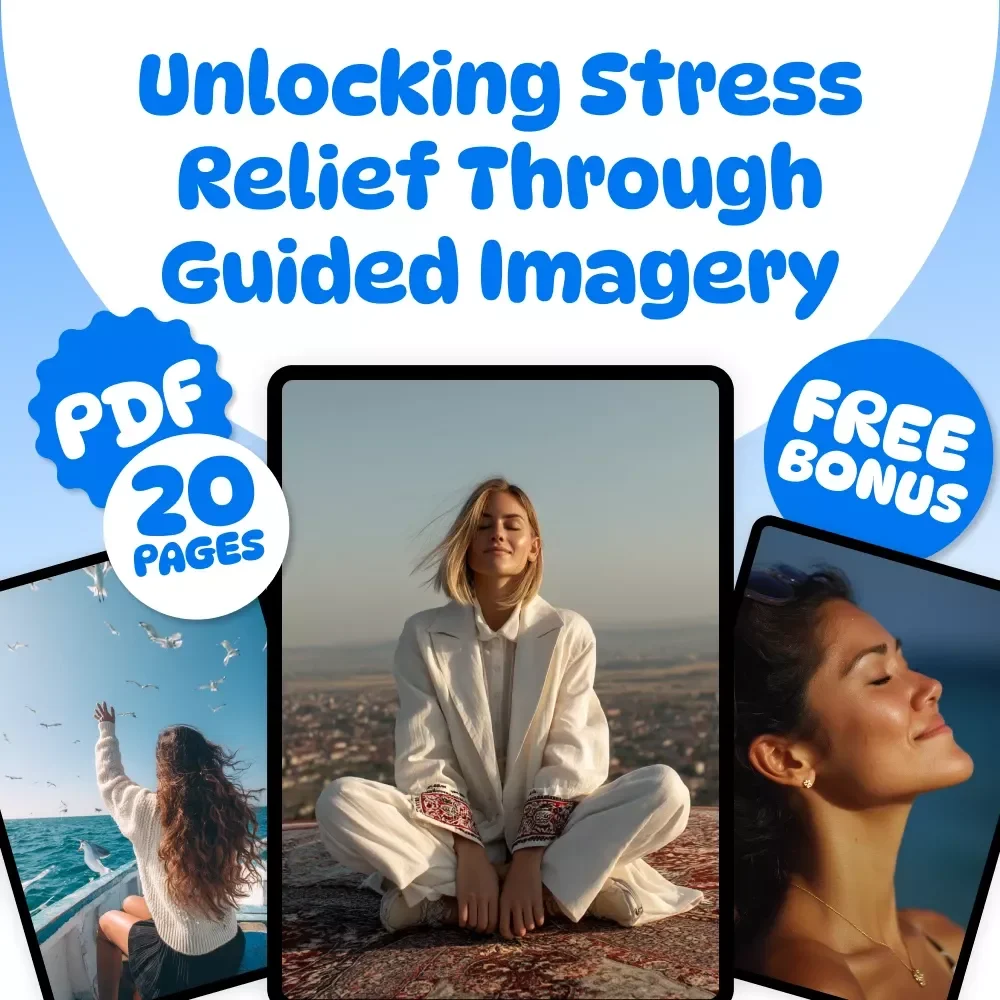 Unlocking Stress Relief Through Guided Imagery | Guided Imagery for Stress Reduction eBook | Digital Download