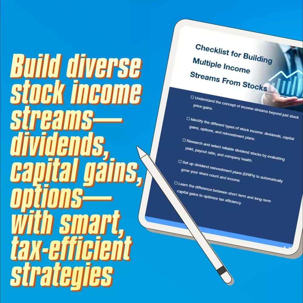 Checklist for Building Multiple Income Streams From Stocks – Investor’s Guide to Dividends, Capital Gains & Options Trading