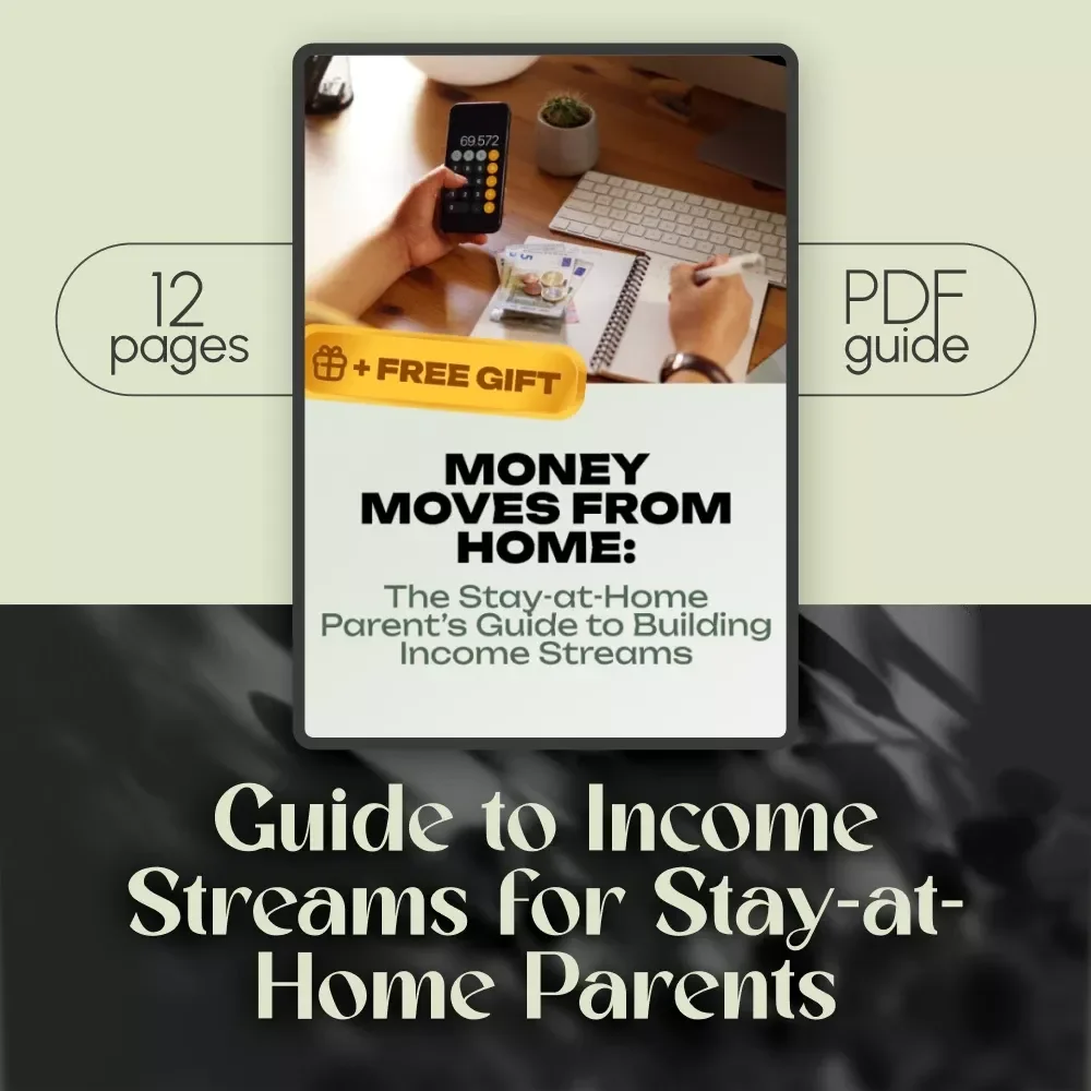 Money Moves from Home: The Stay-at-Home Parent’s Guide to Building Income Streams | Guide to Income Streams for Stay-at-Home Parents | Work-from-Home eBook | Digital Download for Moms & Dads