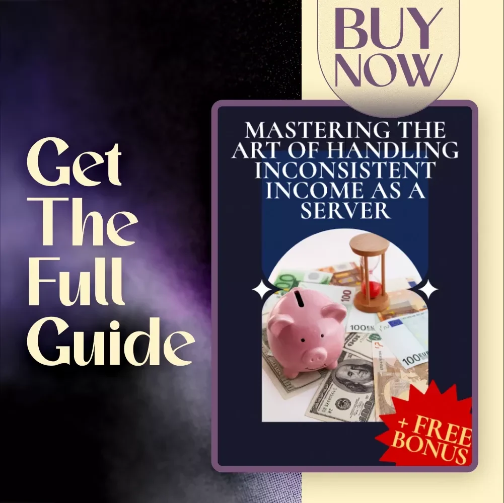Mastering the Art of Handling Inconsistent Income as a Server | Budgeting & Money Guide for Servers | Digital Download PDF