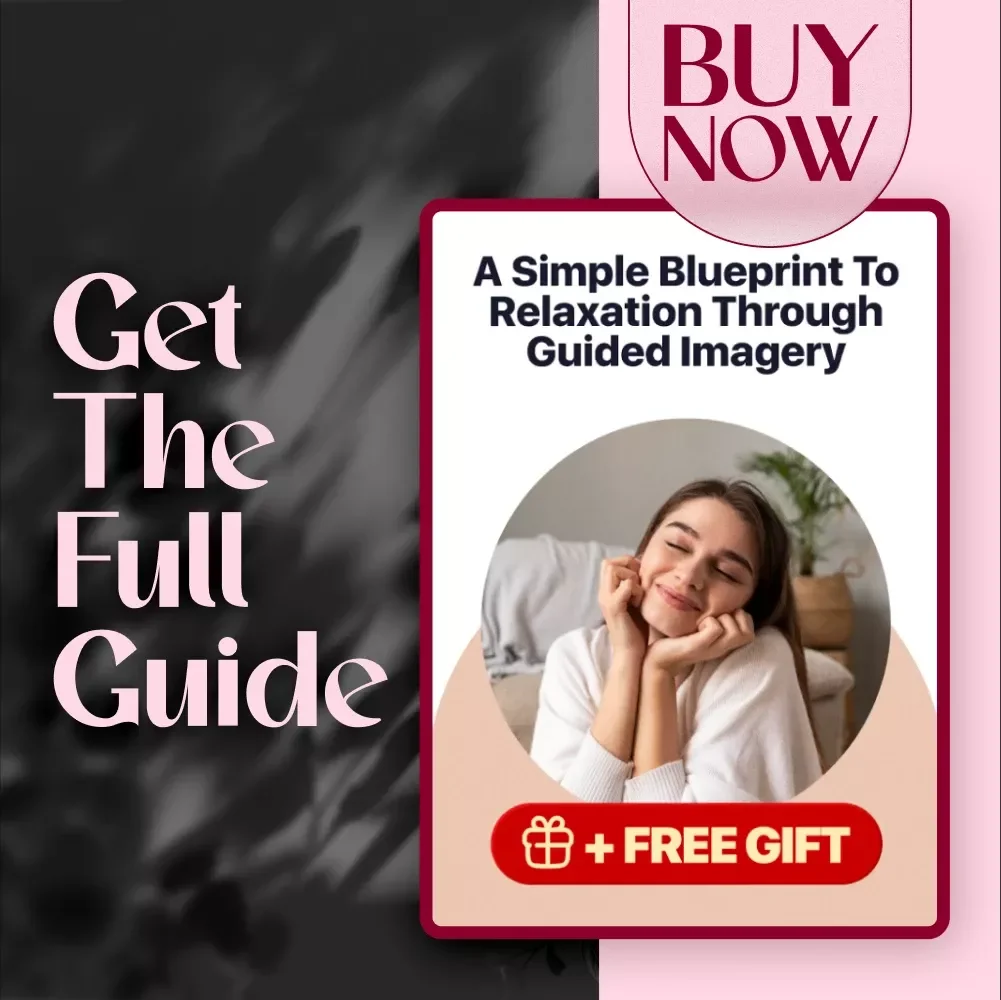 A Simple Blueprint To Relaxation Through Guided Imagery | Digital Guide for Stress Reduction, eBook on Guided Imagery Techniques, Calm Mind Checklist