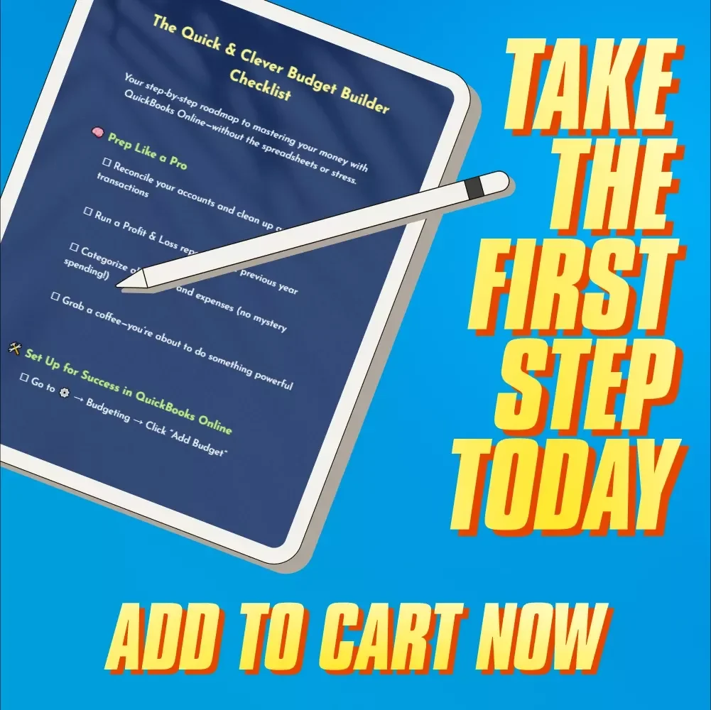 The Quick & Clever Budget Builder Checklist | How to Create a Budget in QuickBooks Online | Digital Download for Entrepreneurs