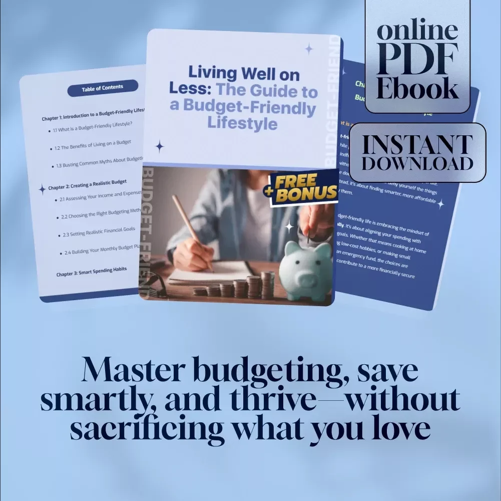Living Well on Less: The Guide to a Budget-Friendly Lifestyle | Budget-Friendly Lifestyle eBook, Digital Download Guide for Saving, Spending & Meal Planning