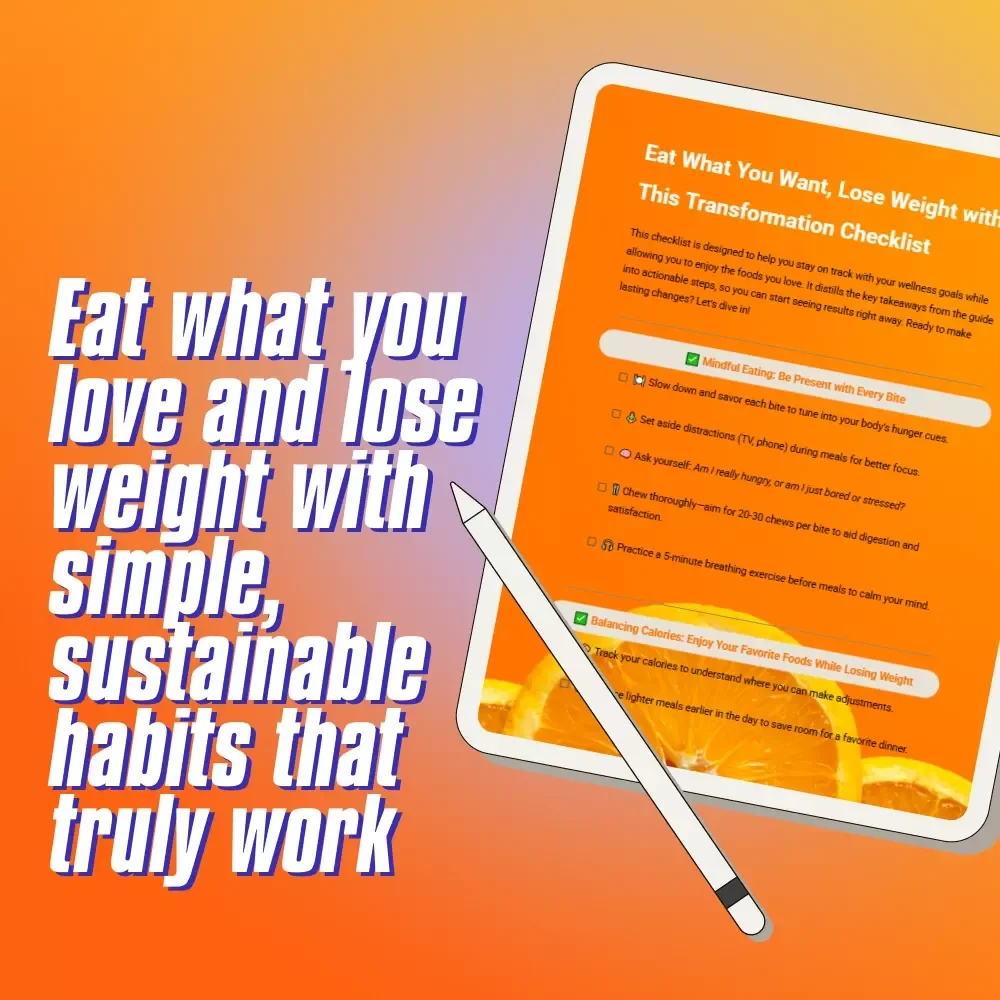 Eat What You Want, Lose Weight with This Transformation Checklist – Printable Weight Loss Guide, Mindful Eating, Portion Control, Craving Tips