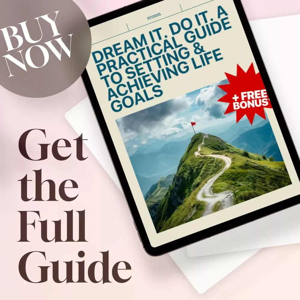 Dream It. Do It. A Practical Guide to Setting & Achieving Life Goals | Digital Download Goal Setting Guide | How to Set and Achieve Life Goals the Right Way