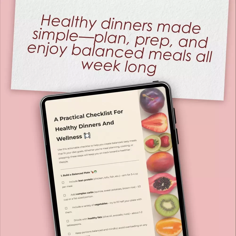 A Practical Checklist For Healthy Dinners And Wellness – Printable Meal Planning Guide for a Healthy Dinner for Diet Success, Easy Weekly Wellness, Portion Control & Meal Prep