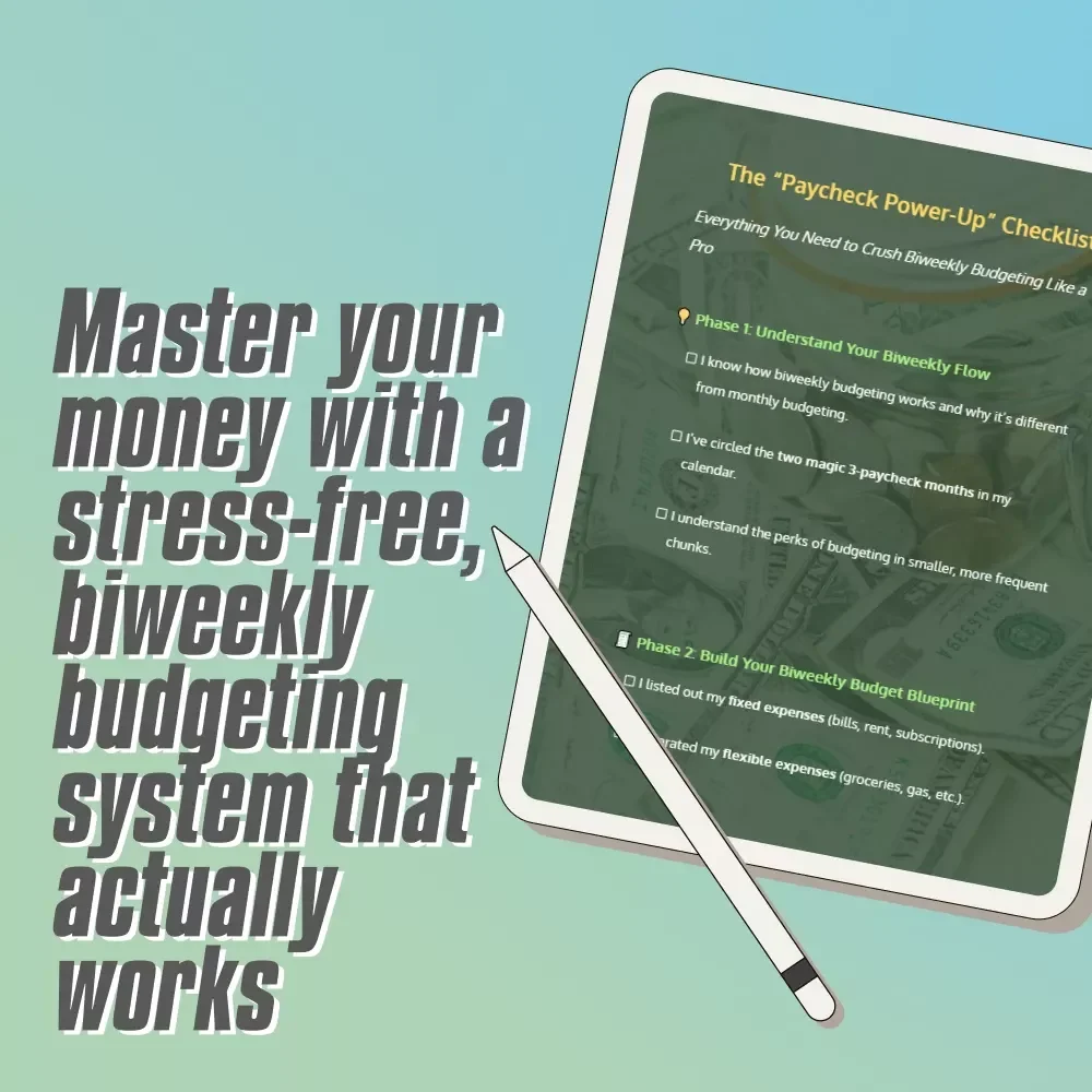 The “Paycheck Power-Up” Checklist | Biweekly Budgeting Guide | How to Budget Biweekly Paychecks Printable PDF