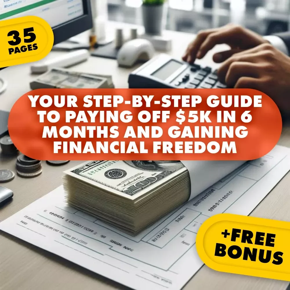 Your Step-by-Step Guide to Paying Off $5K in 6 Months and Gaining Financial Freedom | How to Pay Off $5000 in Debt in 6 Months eBook