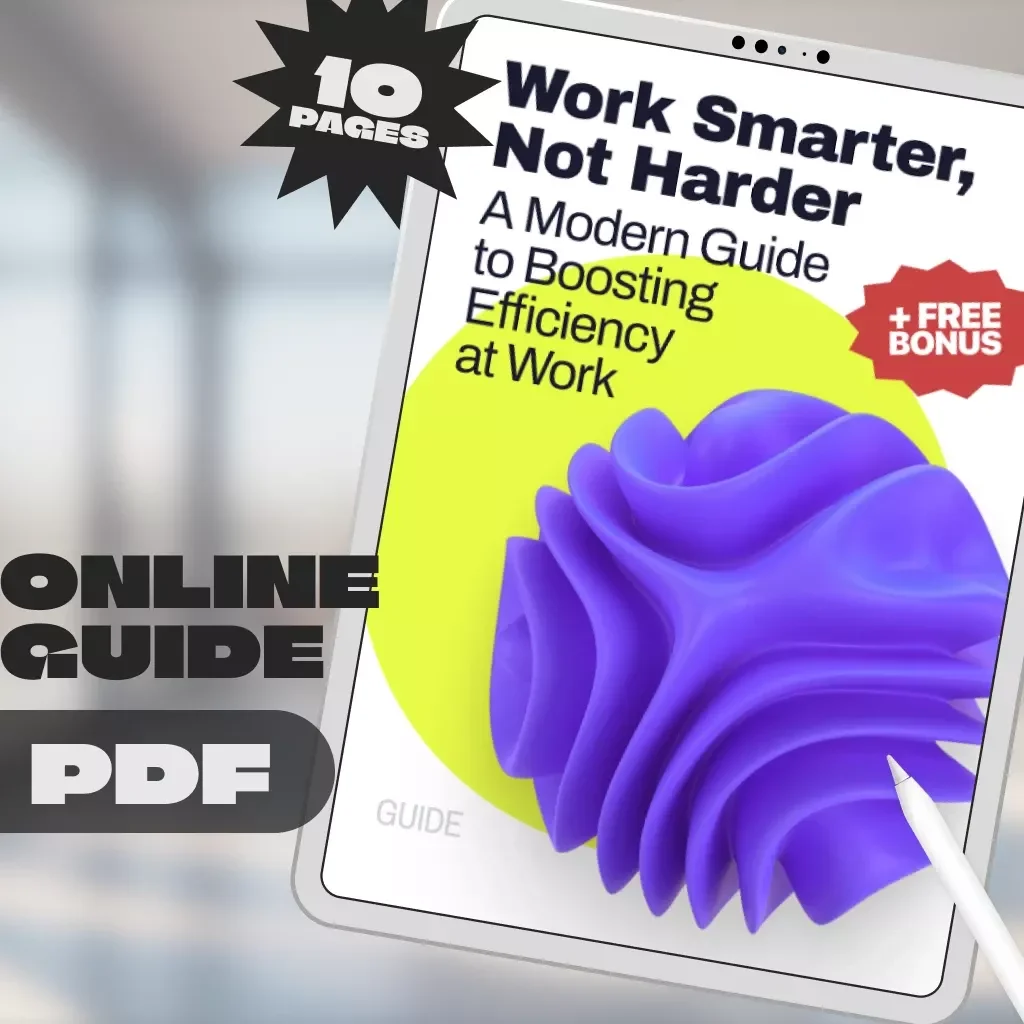 Work Smarter, Not Harder: A Modern Guide to Boosting Efficiency at Work | Digital Download | How to Become More Efficient in the Workplace Guide | Productivity eBook