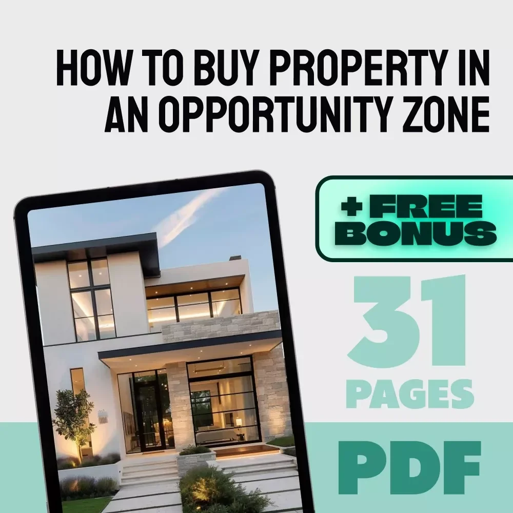How to Buy Property in an Opportunity Zone | eBook Guide for Investors | Tax Benefits + Step-by-Step Strategy | Digital Download