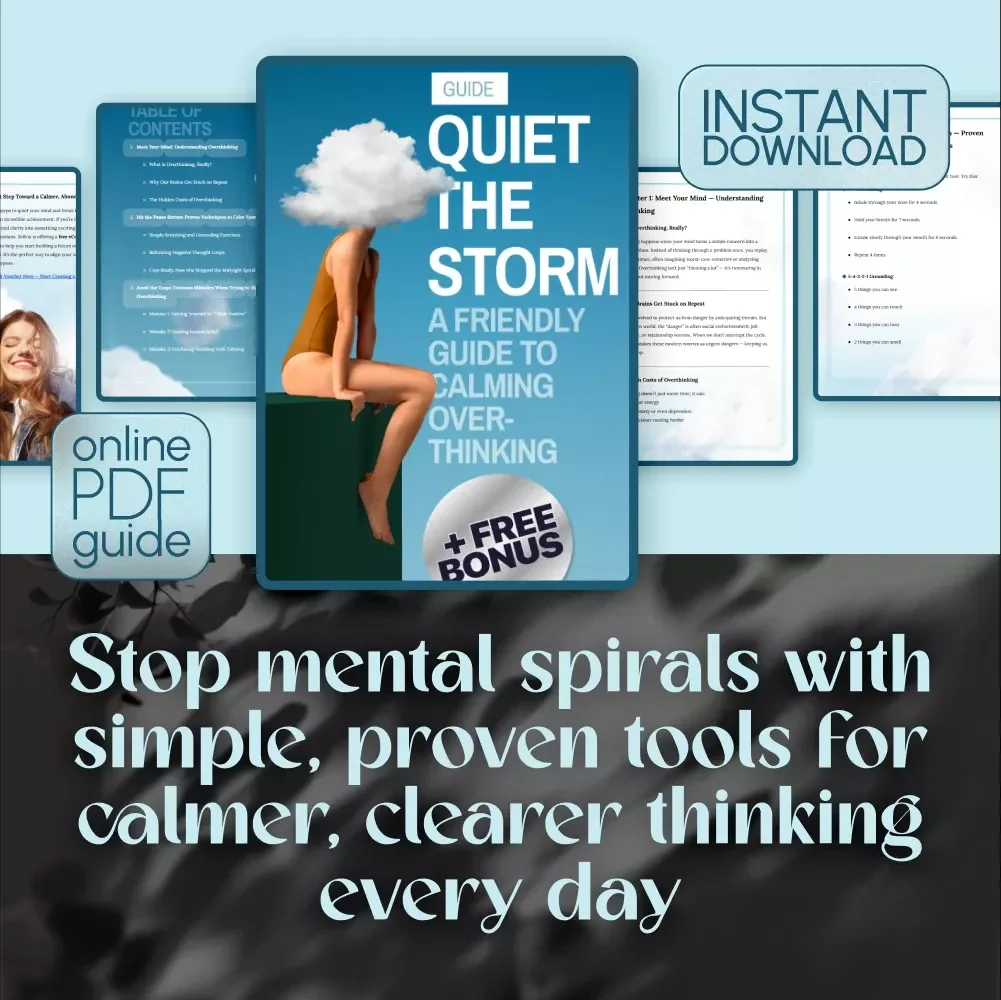 Quiet the Storm: A Friendly Guide to Calming Overthinking | How to Calm Your Mind from Overthinking Digital Guide for Anxiety Relief & Mental Clarity