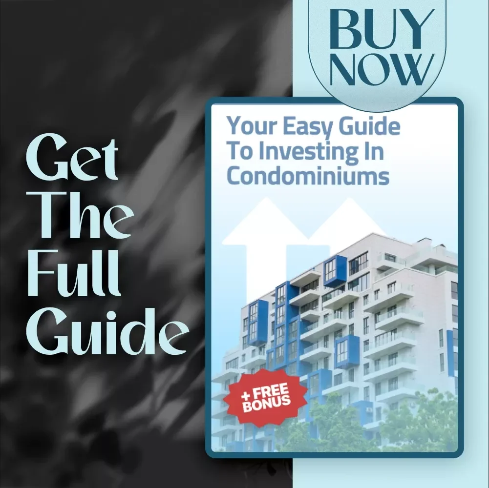 Your Easy Guide to Investing in Condominiums | How to Invest in Condominiums PDF | Digital Download Real Estate Guide