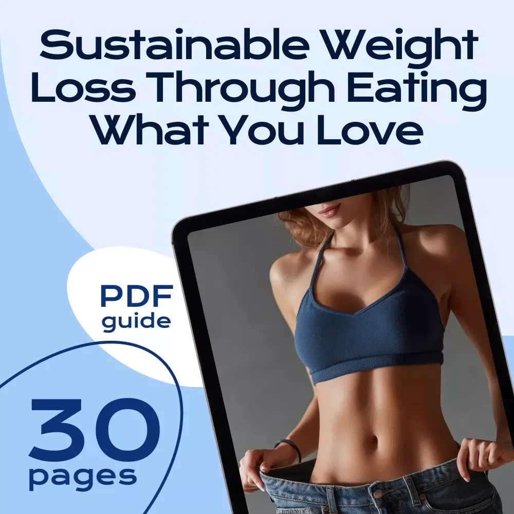 Sustainable Weight Loss Through Eating What You Love | How to Eat What You Want and Lose Weight eBook | Intuitive Eating Guide | Digital Download