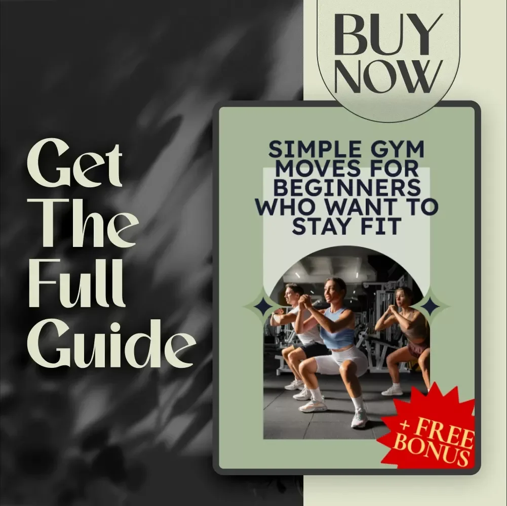 Simple Gym Moves For Beginners Who Want To Stay Fit - Digital Fitness Guide for a Simple Gym Routine, Easy Beginner Workout Plan, Home or Gym Printable