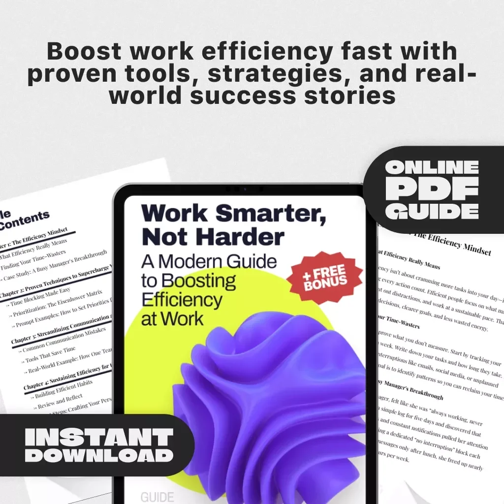 Work Smarter, Not Harder: A Modern Guide to Boosting Efficiency at Work | Digital Download | How to Become More Efficient in the Workplace Guide | Productivity eBook