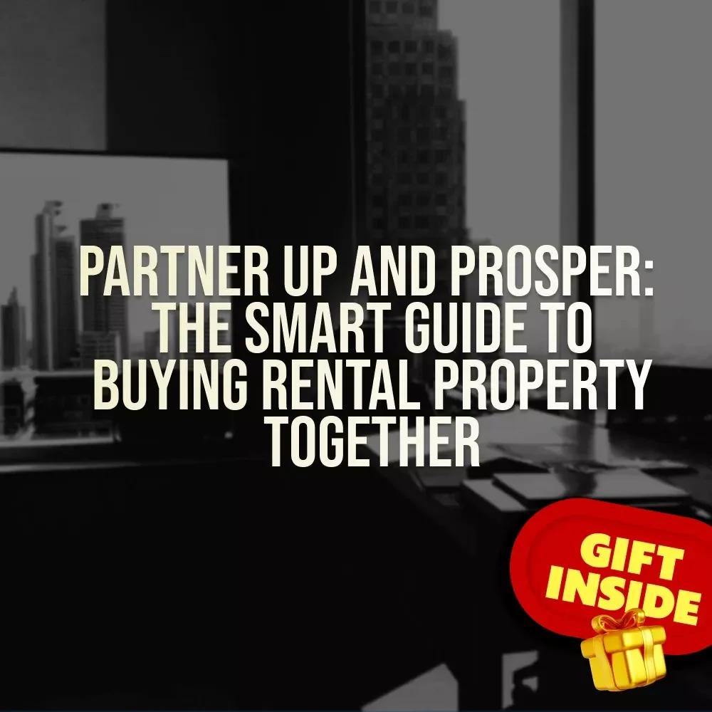 Partner Up and Prosper: The Smart Guide to Buying Rental Property Together | eBook for How to Buy a Rental Property with a Partner