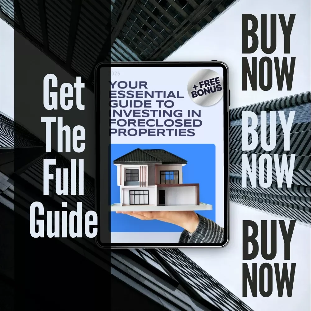 Your Essential Guide to Investing in Foreclosed Properties | How to Invest in Foreclosed Properties | Real Estate eBook & Digital Guide