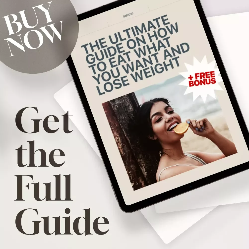 The Ultimate Guide on How to Eat What You Want and Lose Weight | Digital Guide for Mindful Eating & Sustainable Weight Loss