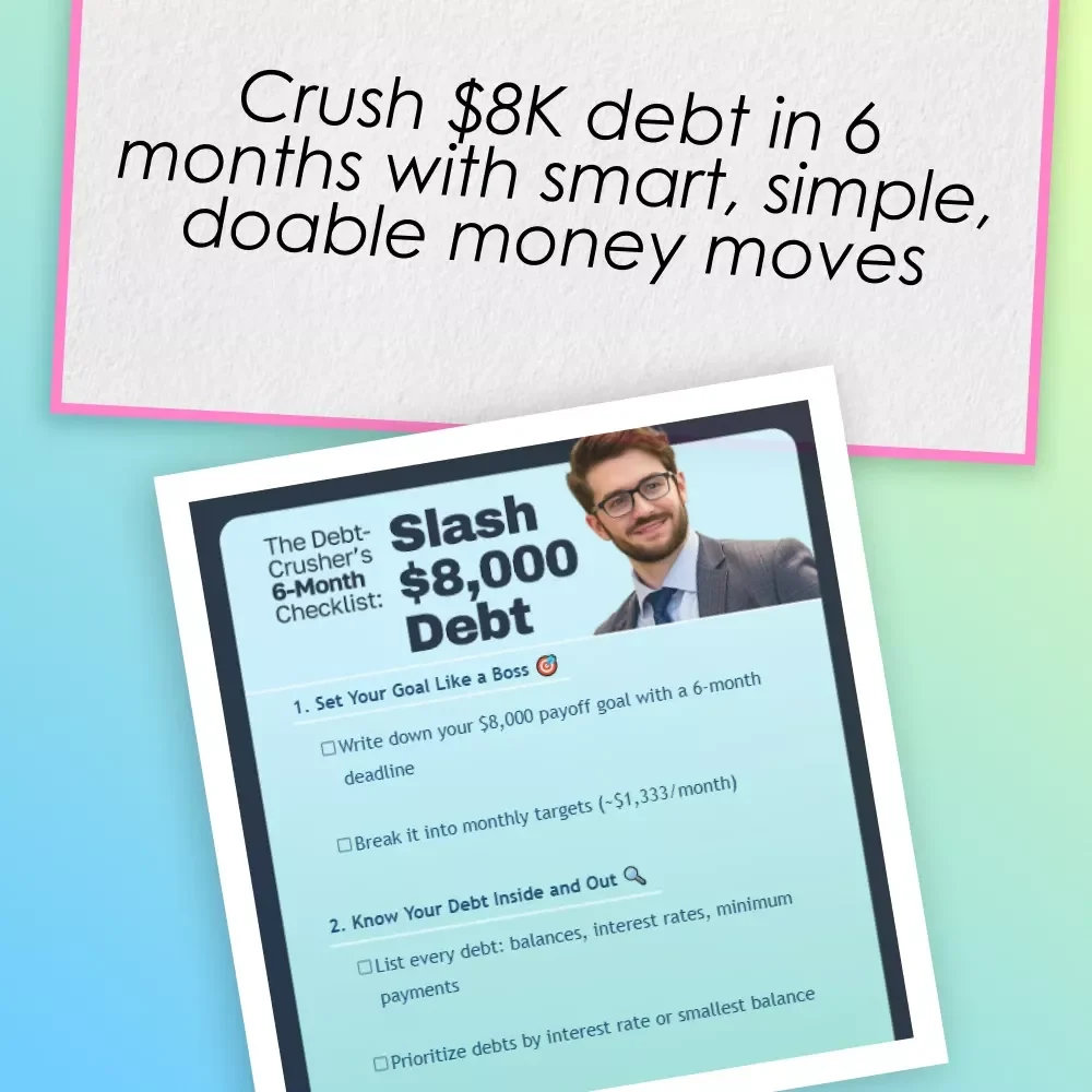 The Debt-Crusher’s 6-Month Checklist: Slash $8,000 Debt | Printable PDF | How to Pay Off $8000 Debt in 6 Months | Budget Planner & Debt Tracker