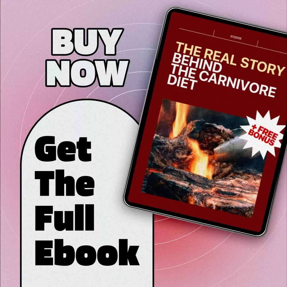 The Real Story Behind The Carnivore Diet – eBook Guide on How Healthy Is the Carnivore Diet, Nutrition Science, Benefits, and Risks