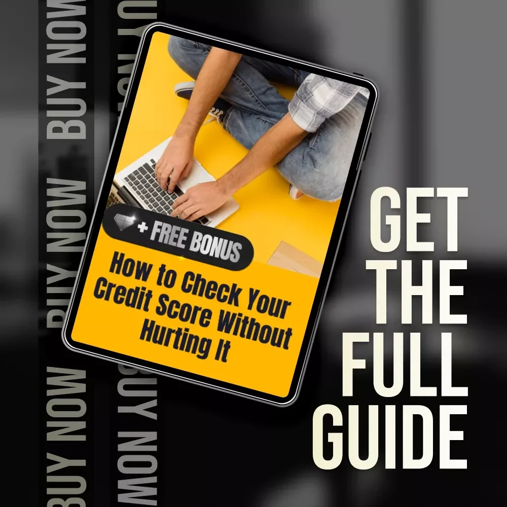 How to Check Your Credit Score Without Hurting It - Digital Guide for Smart Credit Monitoring | Learn How to Check Credit Score Without Affecting It