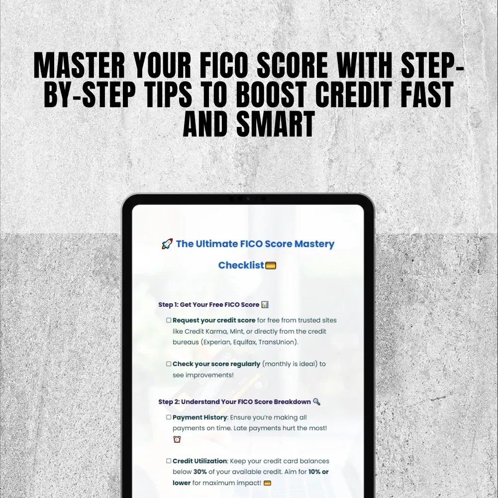 The Ultimate FICO Score Mastery Checklist | Credit Score Improvement Guide | How to Get My FICO Score for Free | Digital Download