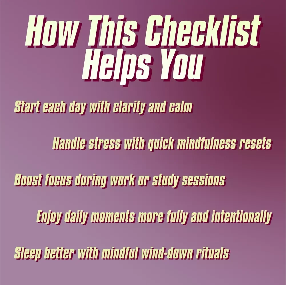 Mindfulness on the Move: Your Ultimate Daily Checklist | How to Practice Mindfulness Throughout the Day | Digital Download PDF Guide