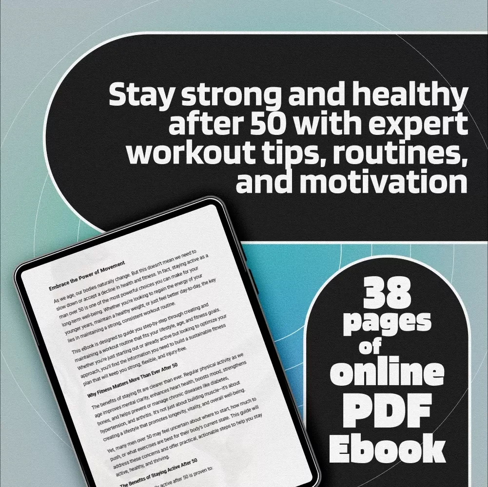 Workout Tips For Men Over 50 Who Want To Stay Strong | Digital eBook for Healthy Aging | Workout Routine for Men Over 50 | Fitness Guide PDF Download